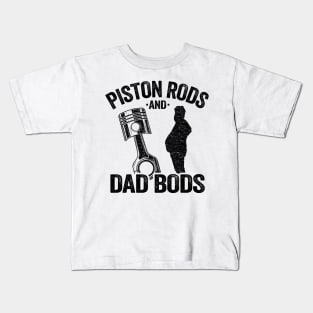 Piston Rods And Dad Bods Funny Mechanic Kids T-Shirt